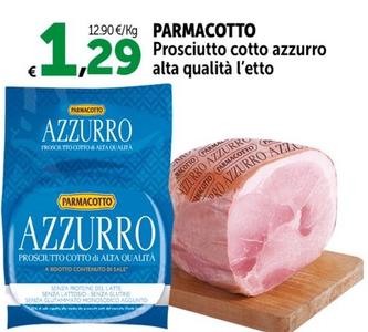 Offerta per  Parmacotto - Prosciutto Cotto Azzurro Alta Qualità a 1,29€ in Carrefour Express