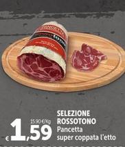 Offerta per Selezione Rossotono - Pancetta Super Coppata a 1,59€ in Carrefour Express