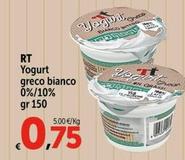 Offerta per  Rt - Yogurt Greco Bianco 0%/10%  a 0,75€ in Carrefour Express