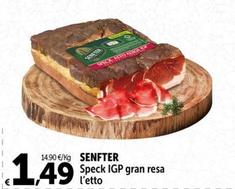 Offerta per  Senfter - Speck IGP Gran Resa  a 1,49€ in Carrefour Express