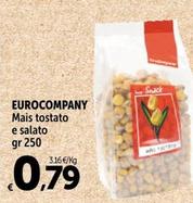 Offerta per  Eurocompany - Mais Tostato E Salato  a 0,79€ in Carrefour Express