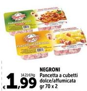 Offerta per Negroni - Pancetta A Cubetti Dolce a 1,99€ in Carrefour Express