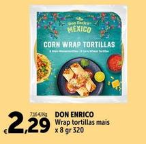Offerta per Don Enrico - Wrap Tortillas Mais a 2,29€ in Carrefour Express