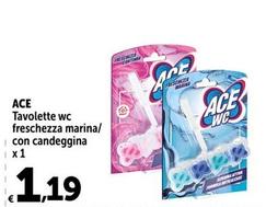 Offerta per  Ace - Tavolette Wc Freschezza Marina  a 1,19€ in Carrefour Express