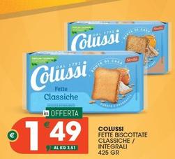 Offerta per Colussi - Fette Biscottate Classiche / Integrali a 1,49€ in Crai