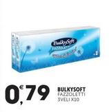 Offerta per Bulkysoft - Fazzoletti a 0,79€ in Crai