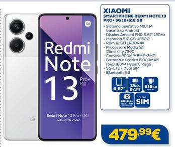 Offerta per Xiaomi - Smartphone Redmi Note 13 Pro+ 5G 12+512 Gb a 479,99€ in Euronics