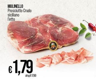 Offerta per Mulinello - Prosciutto Crudo Siciliano a 1,79€ in Ipercoop