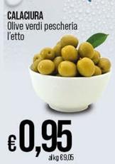 Offerta per  Calaciura - Olive Verdi Pescheria  a 0,95€ in Ipercoop