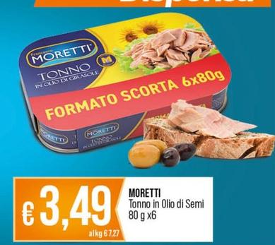 Offerta per Moretti - Tonno In Olio Di Semi a 3,49€ in Ipercoop