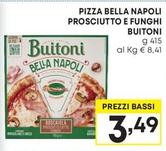 Offerta per Buitoni - Pizza Bella Napoli Prosciutto E Funghi a 3,49€ in Pam