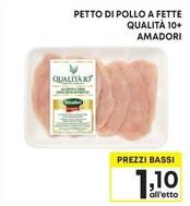 Offerta per Amadori - Petto Di Pollo A Fette Qualità 10+ a 1,1€ in Pam