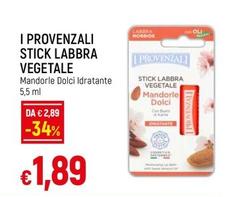 Offerta per I Provenzali - Stick Labbra Vegetale a 1,89€ in Famila Superstore