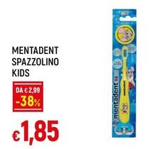Offerta per Mentadent - Spazzolino Kids a 1,85€ in Galassia