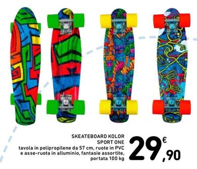 Offerta per Sport One - Skeateboard Kolor a 29,9€ in Spazio Conad