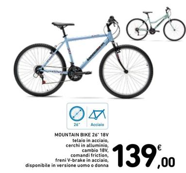 Offerta per Mountain Bike 26" 18V a 139€ in Spazio Conad