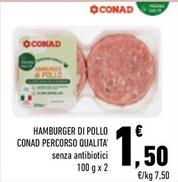 Offerta per  Conad - Hamburger Di Pollo Percorso Qualità  a 1,5€ in Conad City