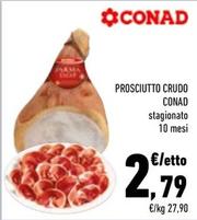 Offerta per  Conad - Prosciutto Crudo  a 2,79€ in Conad City