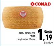 Offerta per Conad - Grana Padano DOP a 1,19€ in Conad