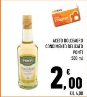 Offerta per  Ponti - Aceto Dolceagro Condimento Delicato a 2€ in Margherita Conad