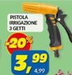 Offerta per Pistola Irrigazione 3 Getti a 3,99€ in Risparmio Casa