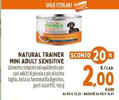 Offerta per Natural Trainer - Mini Adult Sensitive a 2€ in Pet Store Conad