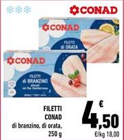 Offerta per Conad - Filetti a 4,5€ in Conad City