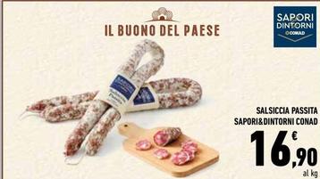 Offerta per Conad - Salsiccia Passita Sapori&Dintorni  a 16,9€ in Conad City