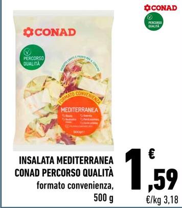 Offerta per Conad - Insalata Mediterranea Percorso Qualità a 1,59€ in Conad City