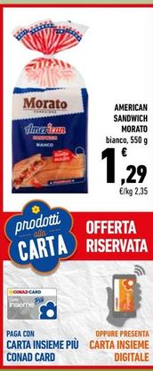 Offerta per Morato - American Sandwich a 1,29€ in Conad City