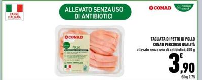 Offerta per Conad - Tagliata Di Petto Di Pollo Percorso Qualità a 3,9€ in Conad
