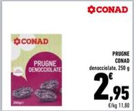 Offerta per Conad - Prugne a 2,95€ in Conad Superstore
