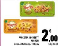Offerta per Negroni - Pancetta In Cubetti a 2€ in Conad