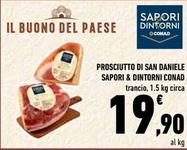 Offerta per Conad - Prosciutto Di San Daniele Sapori & Dintorni  a 19,9€ in Conad