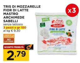 Offerta per Sabelli - Tris Di Mozzarelle Fior Di Latte Mastro Archimede a 2,79€ in Alì e Alìper