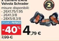 Offerta per Camere D'aria Valvola Schrader a 4,79€ in Carrefour Ipermercati