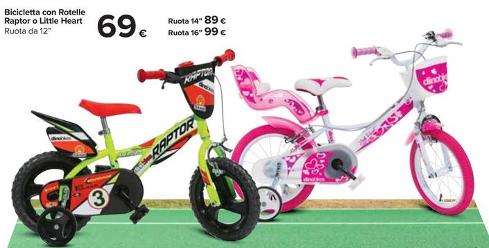 Offerta per Bicicletta Con Rotelle Raptor O Little Heart a 69€ in Carrefour Ipermercati