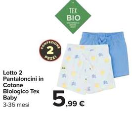Offerta per Tex Baby - Lotto 2 Pantaloncini In Cotone Biologico  a 5,99€ in Carrefour Ipermercati