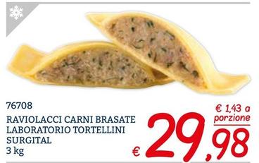 Offerta per Raviolacci Carni Brasate Laboratorio Tortellini Surgital a 29,98€ in ZONA