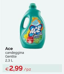Offerta per Ace - Candeggina Gentile a 2,99€ in Acqua & Sapone
