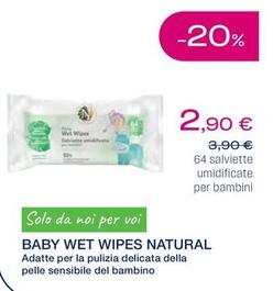 Offerta per Natural - Baby Wet Wipes a 2,9€ in Lloyds Farmacia/BENU