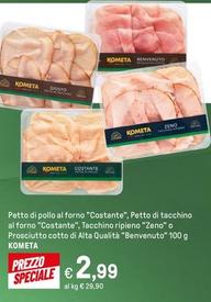Offerta per  Kometa - Petto Di Pollo Al Forno 'Costante" a 2,99€ in Iper La grande i
