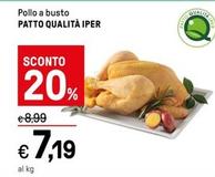 Offerta per  Iper - Pollo A Busto Patto Qualità a 7,19€ in Iper La grande i