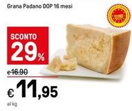Offerta per Grana Padano DOP 16 Mesi a 11,95€ in Iper La grande i