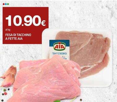 Offerta per Aia - Fesa Di Tacchino A Fette a 10,9€ in Superconti