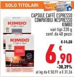 Offerta per Kimbo - Capsule Caffè Espresso Compatibili Nespresso a 6,9€ in Conad
