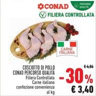 Offerta per Conad - Cosciotto Di Pollo Percorso Qualità a 3,4€ in Conad