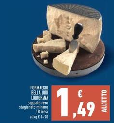Offerta per Lodigrana - Formaggio Bella Lodi a 1,49€ in Conad