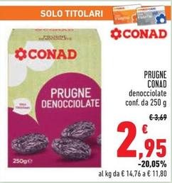 Offerta per Conad - Prugne a 2,95€ in Conad City
