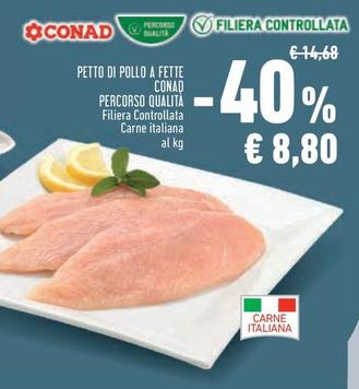 Offerta per Conad - Petto Di Pollo A Fette Percorso Qualità a 8,8€ in Conad City